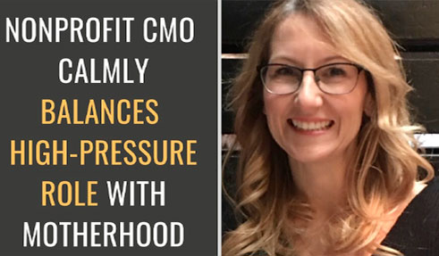 A CWU testimonial from a Nonprofit CMO who calmly balances her job & motherhood.